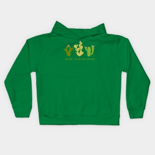 The cactus is the best plant in the world. Kids Hoodie